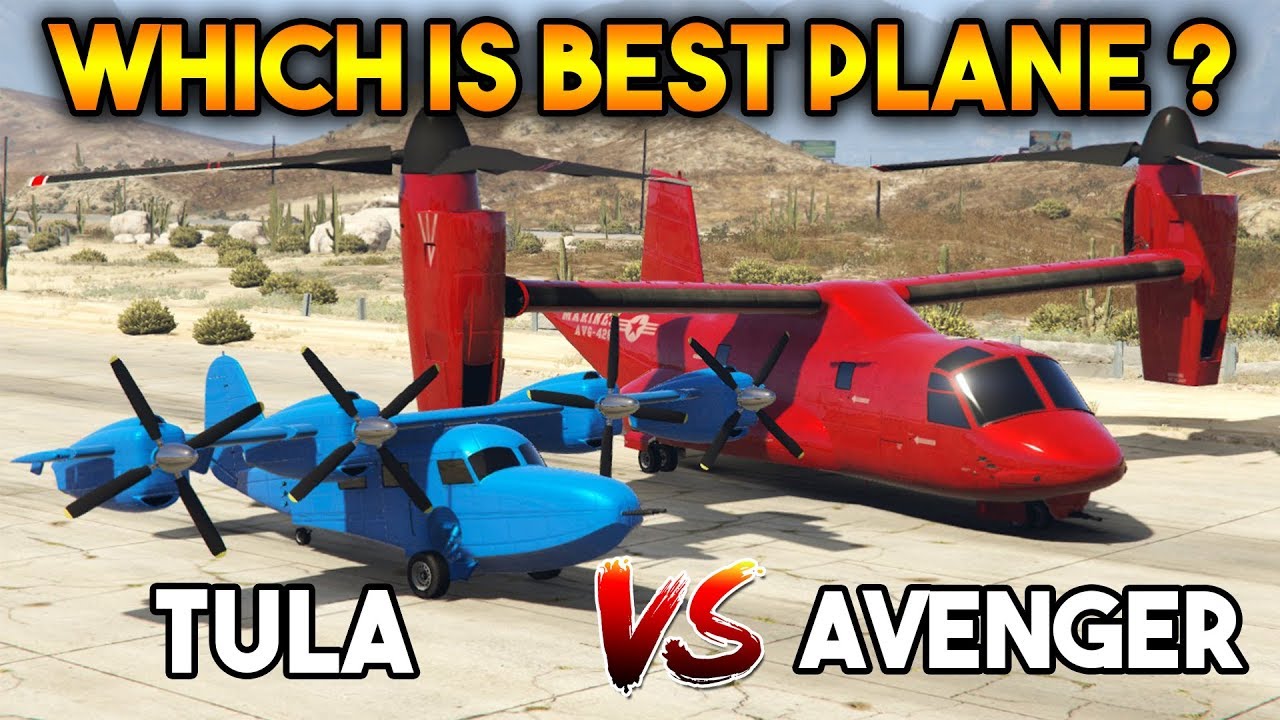 GTA 5 ONLINE : AVENGER VS TULA (WHICH IS BEST?)