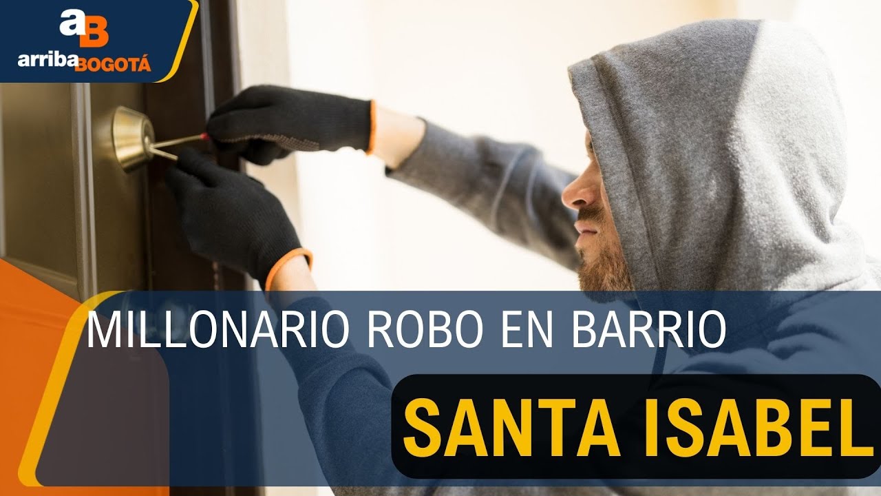 Millonario robo en barrio Santa Isabel: delincuentes hurtaron $80 millones | CityTv