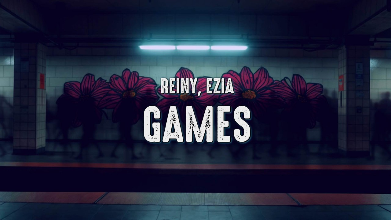 Reiny, EZIA - Games (Lyrics)