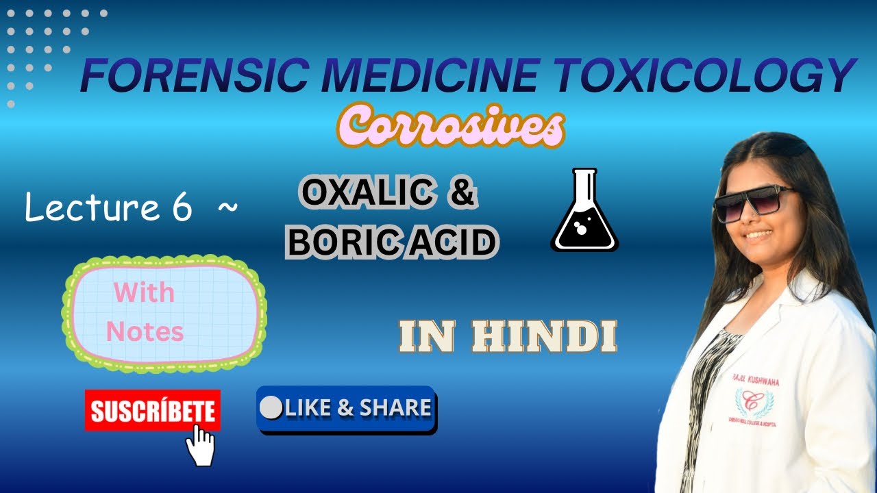 Lecture ~ 6 || OXALIC & BORIC ACID || Corrosives || Toxicology || MBBS 3rd year || Rajul FMT ||