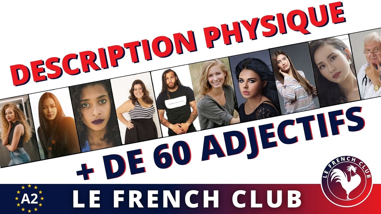 Décrire une personne en français 👨🏿‍🦱 👨🏼‍🦱 👩🏽‍🦱 👩🏻‍🦱 [ + de 60 adjectifs ]