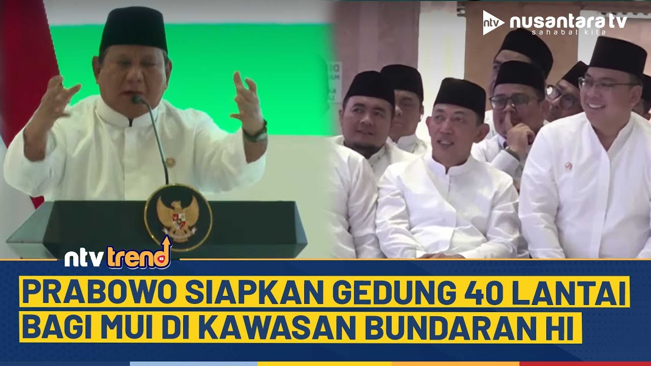 Riuh Tepuk Tangan! Presiden Prabowo Janjikan Bangun Gedung 40 Lantai bagi MUI dan Lembaga Islam