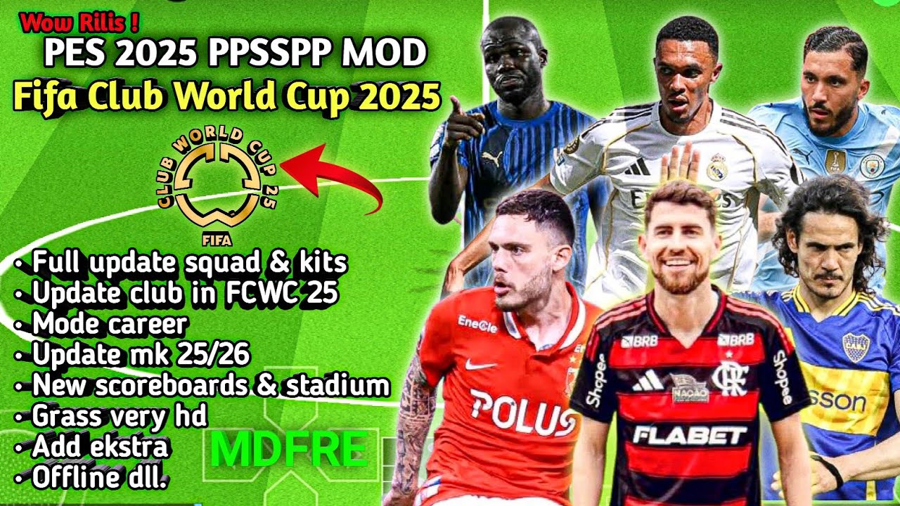 EFOOTBALL PES 2025 PPSSPP MOD FIFA CLUB WORLD CUP 25  FULL LATEST UPDATE KITS HD GRAPHICS
