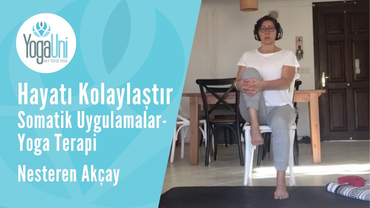 Hayatı Kolaylaştır - Somatik Uygulamalar Yoga Terapi - Nesteren Akçay