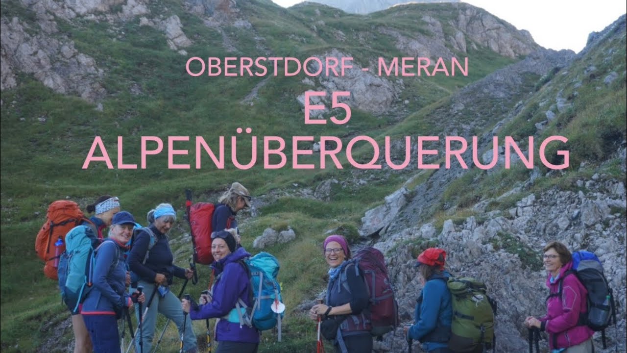 gehen, immer weiter gehen - über die alpen von oberstdorf nach meran (E5)
