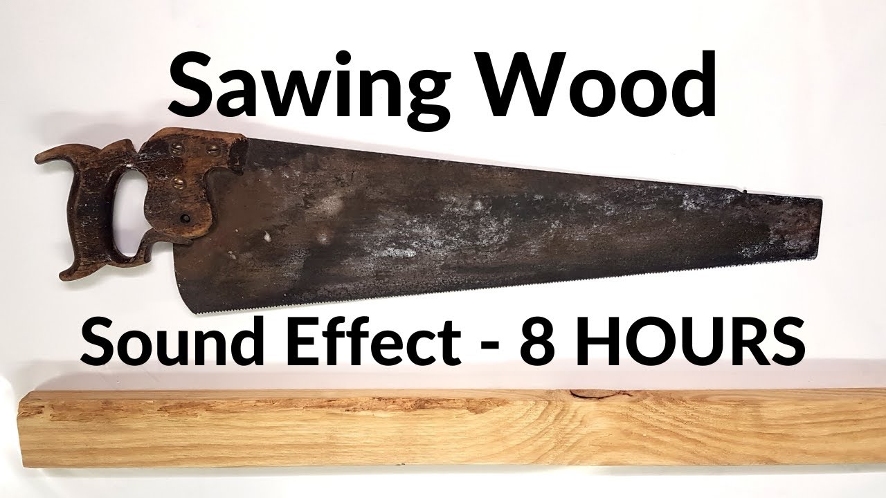 Sawing Wood Sound Effect - 8 HOURS - with Video -  Workshop Sounds