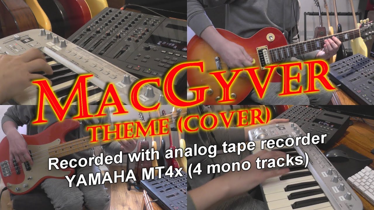 MACGYVER THEME Song RECORDED with YAMAHA MT4x CASSETTE TAPE recorder