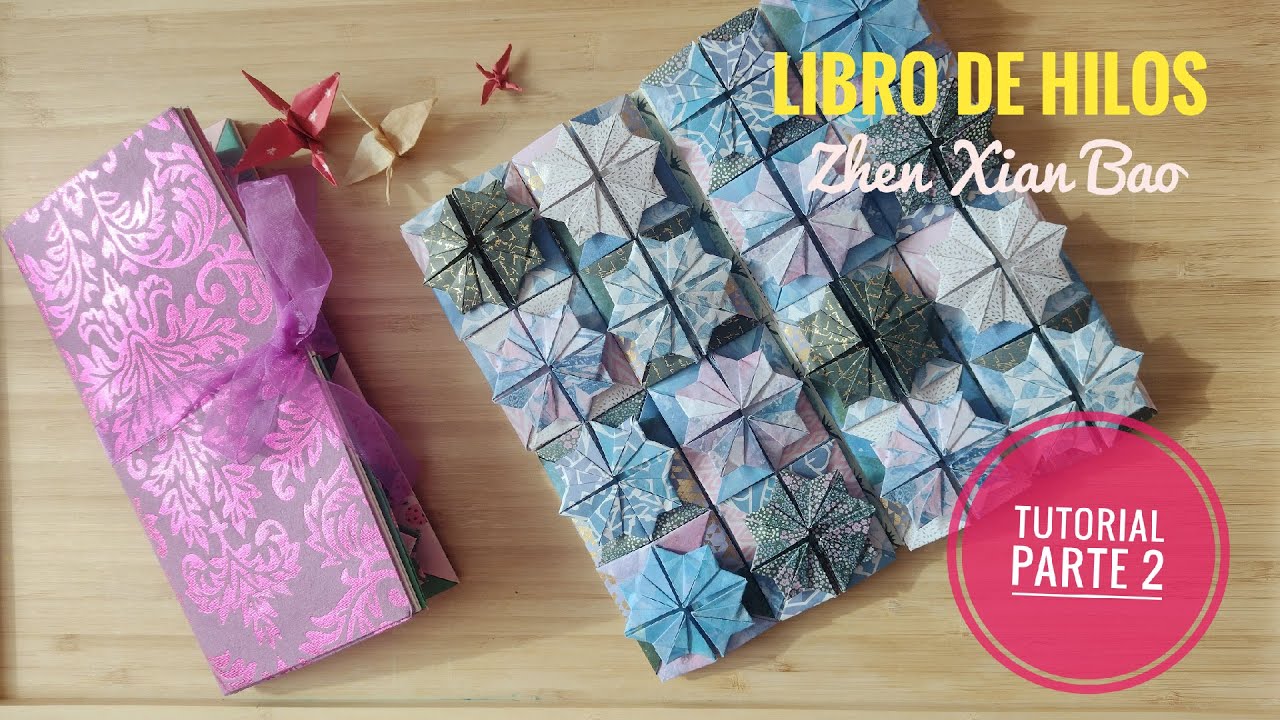 Cómo hacer el Libro de hilos chino.📖 Zhen Xian Bao .  Tutorial 2ª Parte Origami.