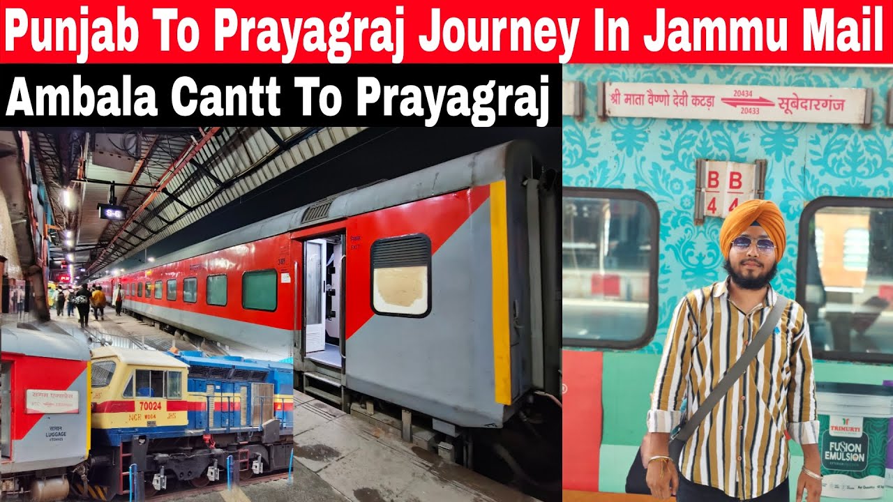 Punjab To Prayagraj Train Journey In Jammu Mail | Ambala Cantt To Prayagraj Train Journey 