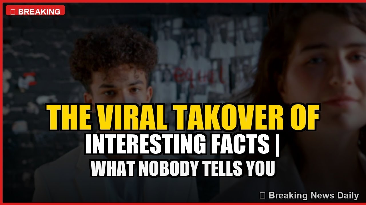THE VIRAL TAKOVER OF INTERESTING FACTS | What Nobody Tells You About the Rise of Fascinating Trivia