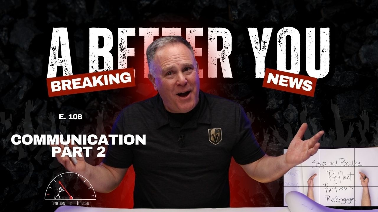E106: Communication P2 by Function To Flourish YOUniversity, A Better U!