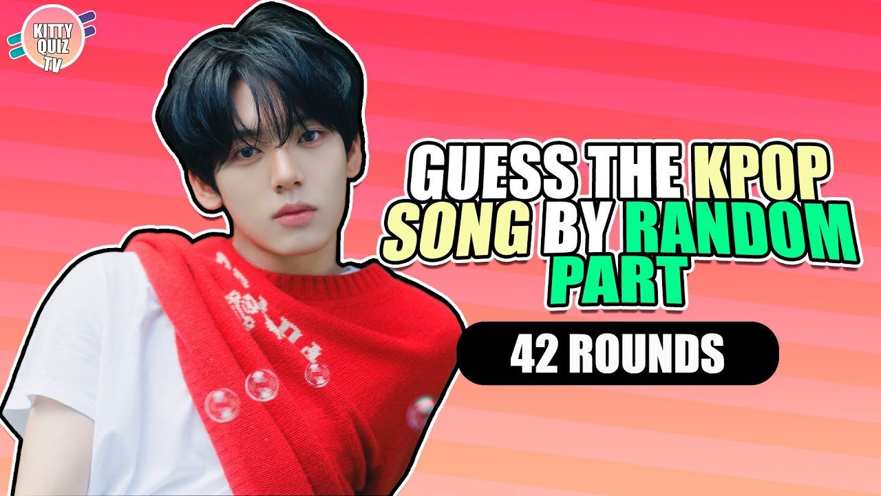 GUESS THE KPOP SONG BY RANDOM PART | KPOP GAME