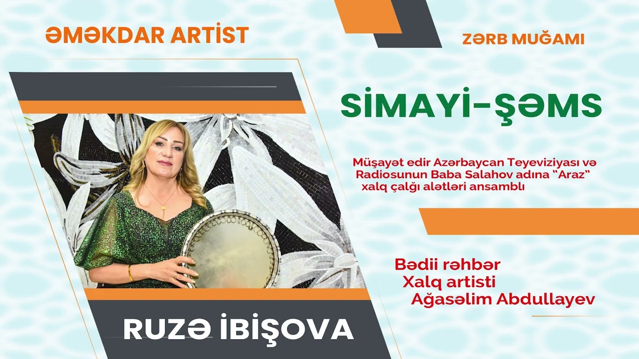 Əməkdar artist Ruzə İbişova-Simayi şəms zərb muğamı