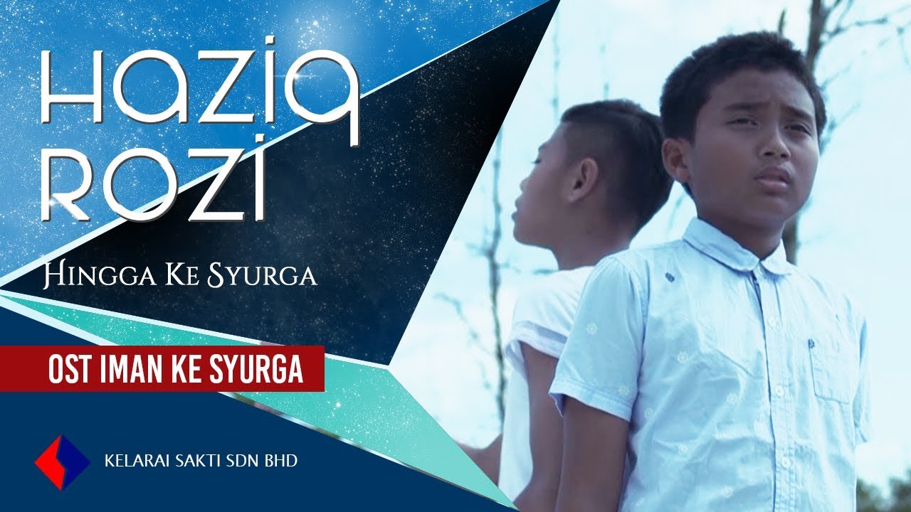 OST - Iman Ke Syurga | Haziq Rozi – Hingga Ke Syurga (Official Music Video)