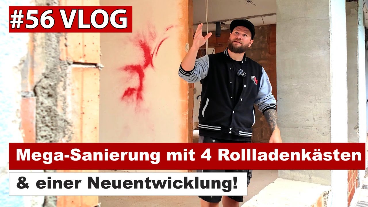 #56 Vlog - Klein, aber oho: Mega-Sanierung mit 4 Rollladenkästen & einer Neuentwicklung!