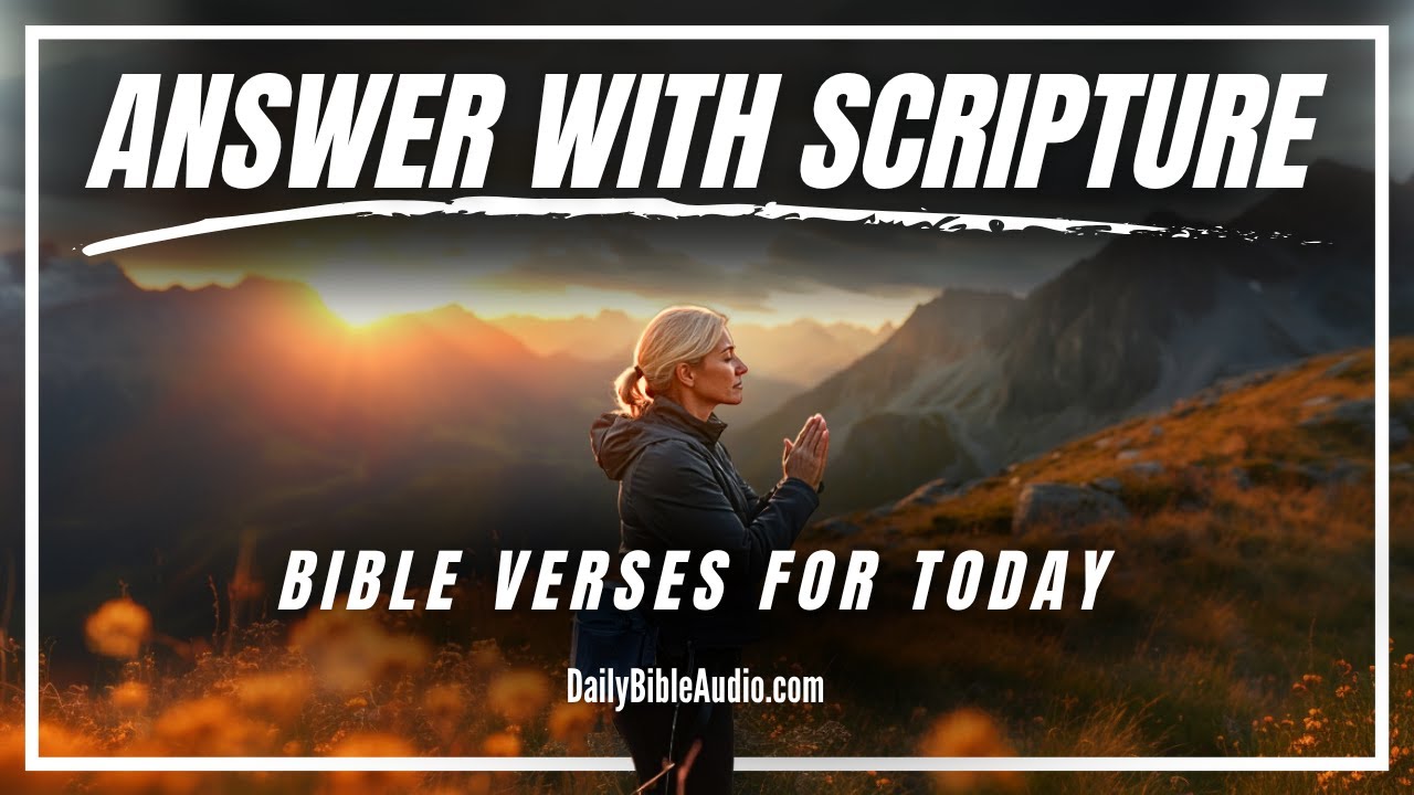 When The Enemy Speaks Lies, Answer With Scripture | Blessed Morning Bible Verses For Today