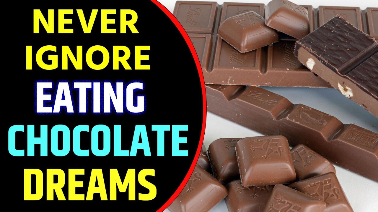 Eating Chocolate in Dream Meaning | Eating Chocolate Dreams Interpretation