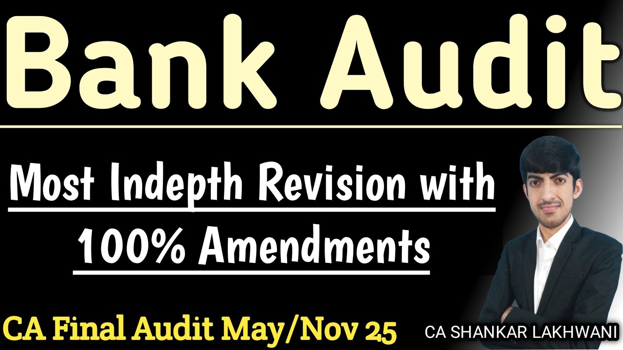 Bank Audit (100% Amended) Exam Oriented Revision with Fun Memory Tricks I CA Final Audit May/Nov 25