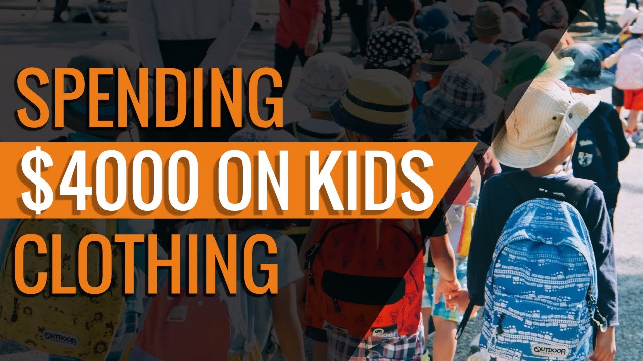 Spending $4000 on Kids Clothes