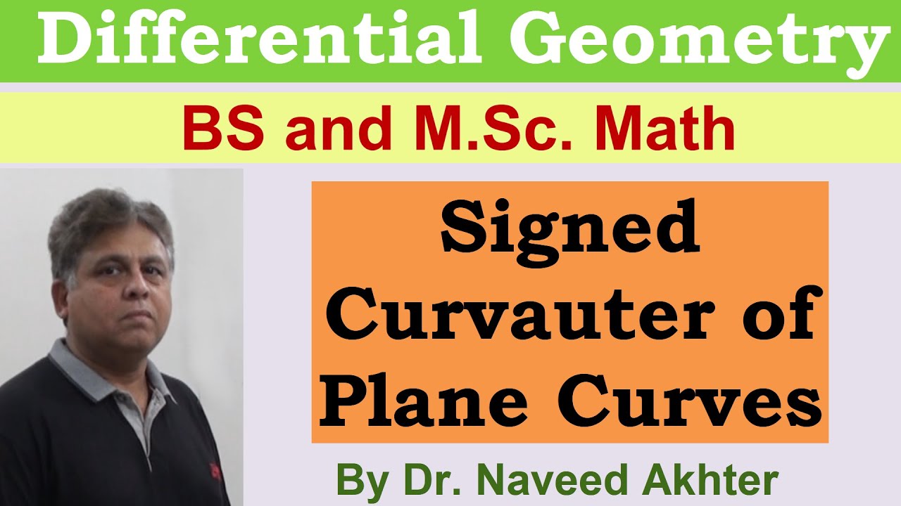 Signed curvature of a plane curve, Lec_06+07, Differential Geometry.