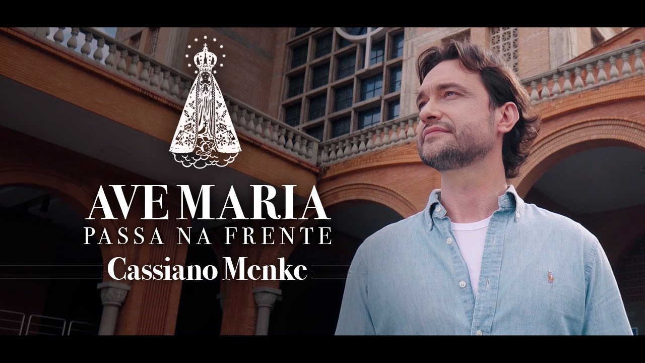 Ave Maria (Passa na frente) CLIPE - Cassiano Menke