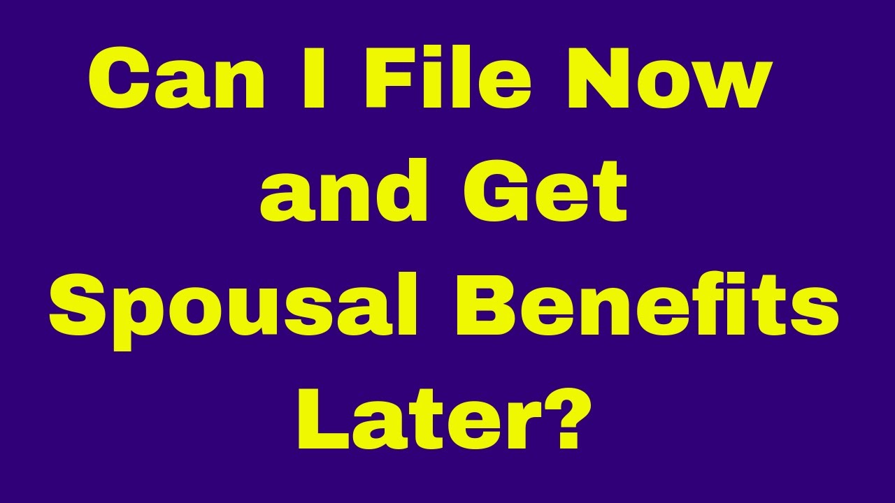 Social Security: Can I File at 62 and Switch to Spousal Benefits Later?