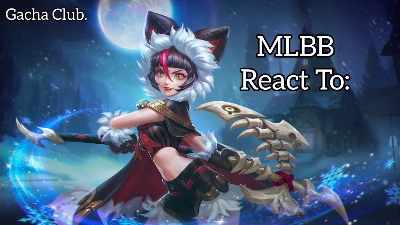 Mlbb react to (Dyrroth x Ruby) ll (Granger x Silvanna) ll {GachaClub} @iwafy21st
