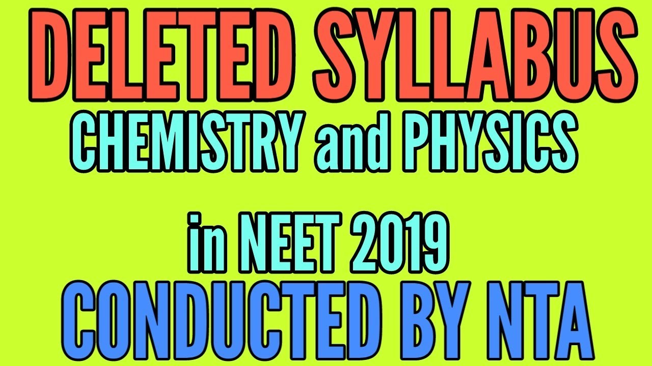 Changes in NEET -2019 syllabus-deleted topics of Physics & Chemistry by NTA