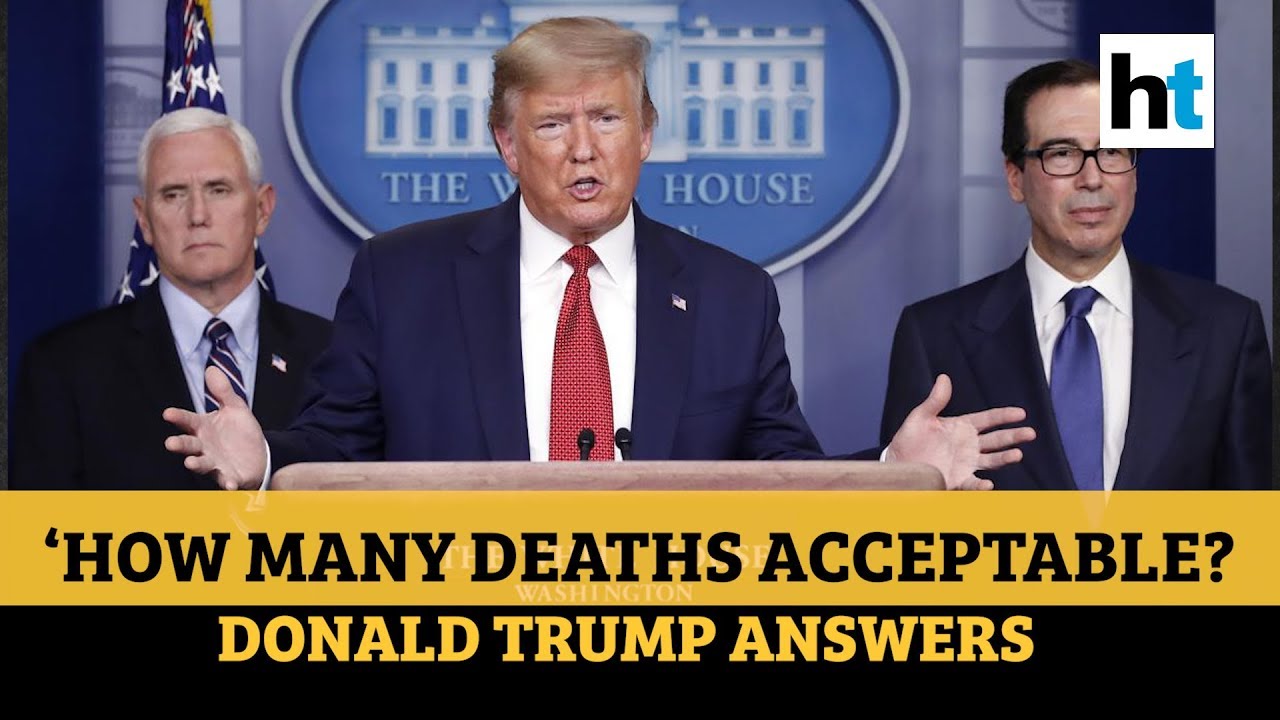 COVID-19 | ‘How many deaths are acceptable to me?’: Watch Trump’s reply to reporter