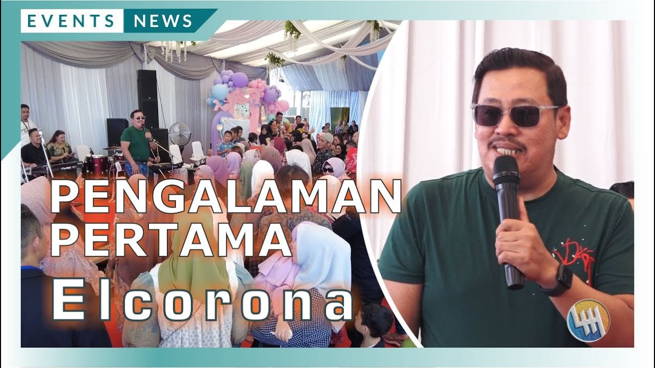 ELCORONA - PENGALAMAN PERTAMA (TENGGARONG - KALTIM)