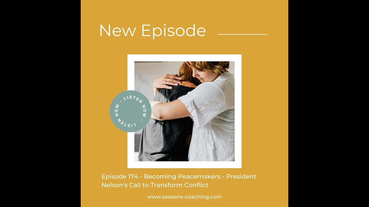 Seasons of Joy Podcast: Ep 174 - Becoming Peacemakers