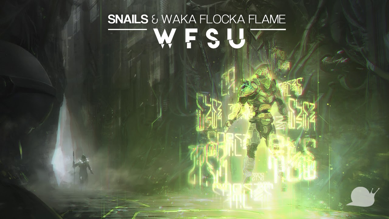 Snails x Waka Flocka Flame - WFSU