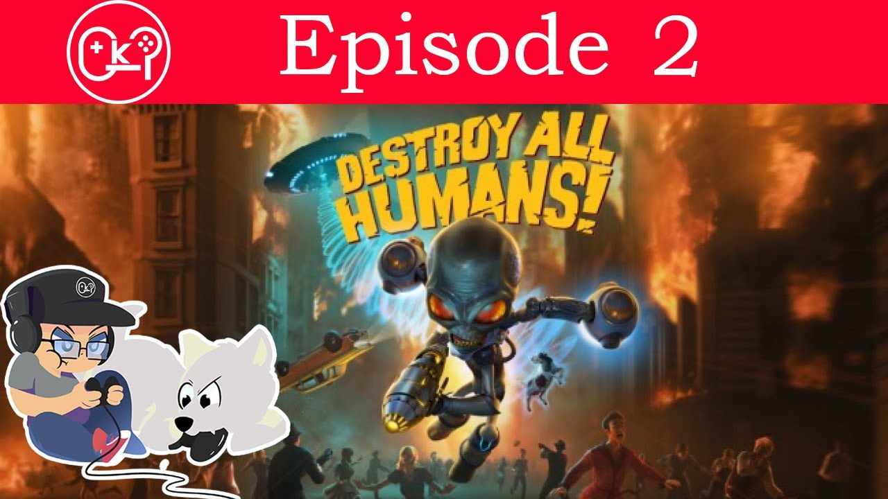 Holobob - Destroy All Humans - Episode 2