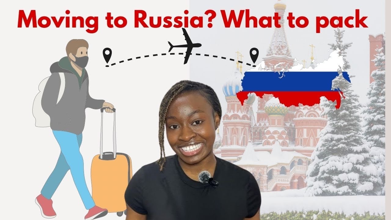 Moving to Russia 🇷🇺 as an African | Must Pack Items & What to Expect!