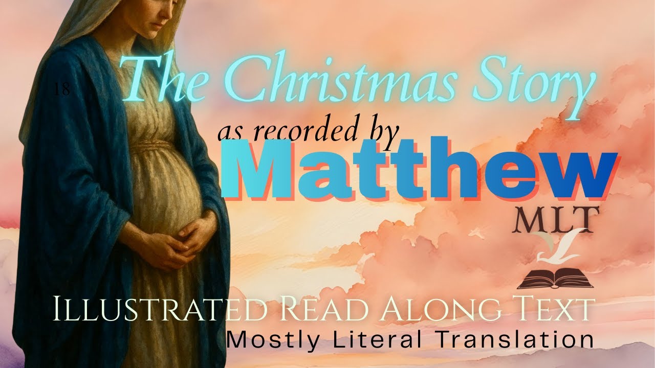 The Christmas Story According to Matthew MLT Version Read Along with Illustrations