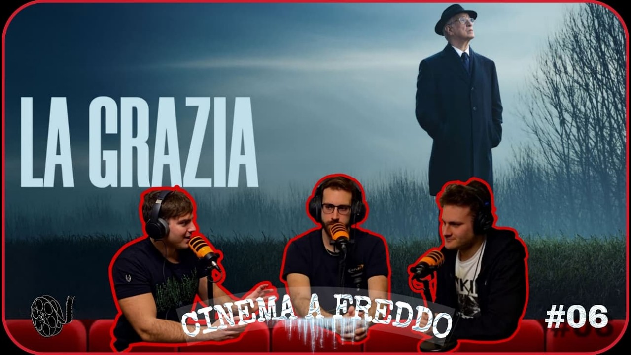 #06 - La Grazia - CINEMA A FREDDO