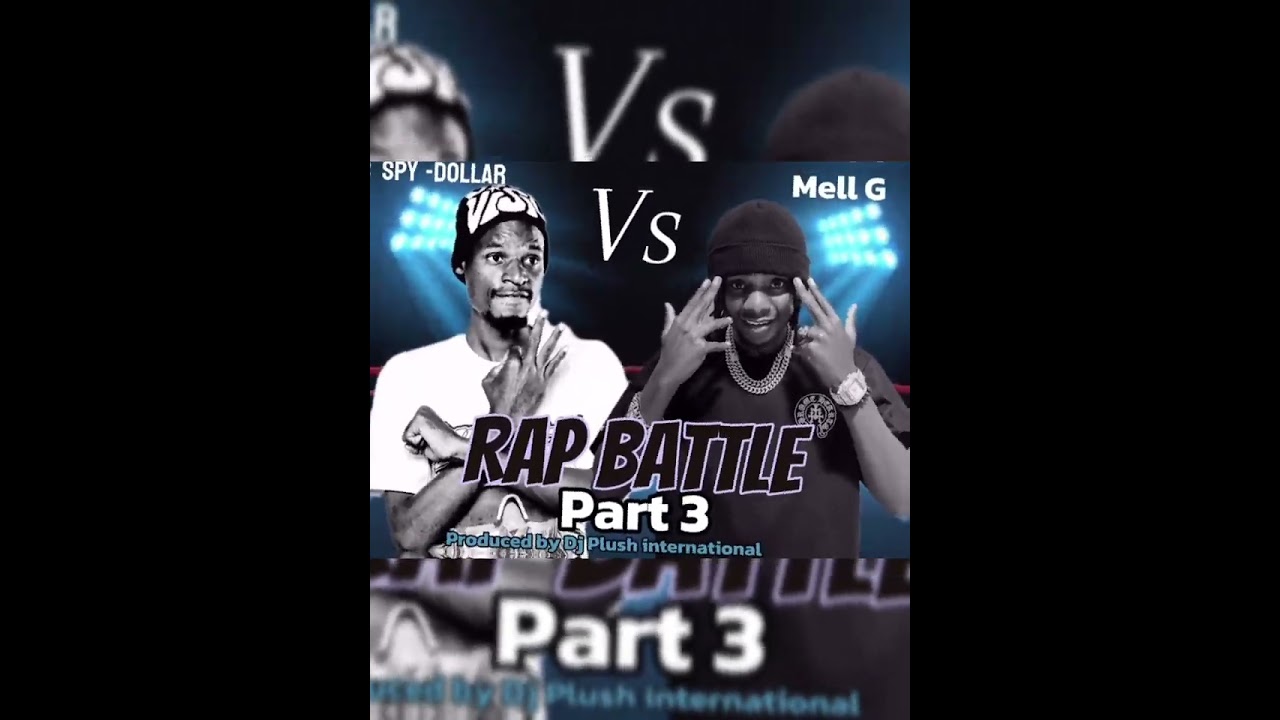 Spy dollar vs mell g.. Rap battle 3