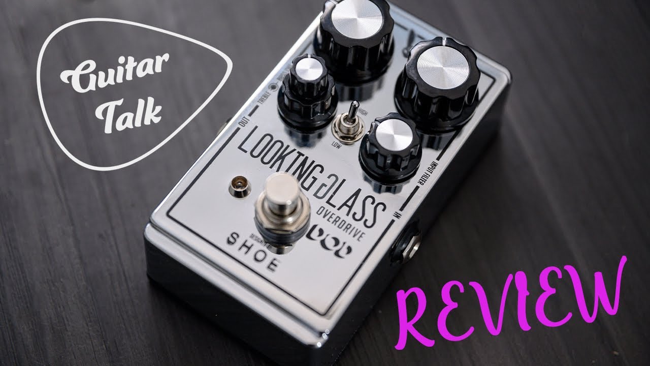 Guitar Talk - DOD Looking Glass Overdrive Pedal Review