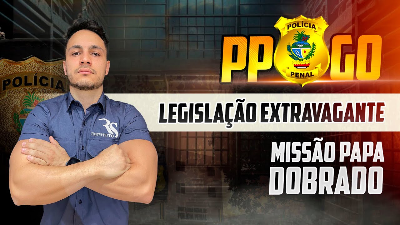 Missão PPGO - Principais pontos para gabaritar Legislação Extravagante - com Prof. Lucas Mota