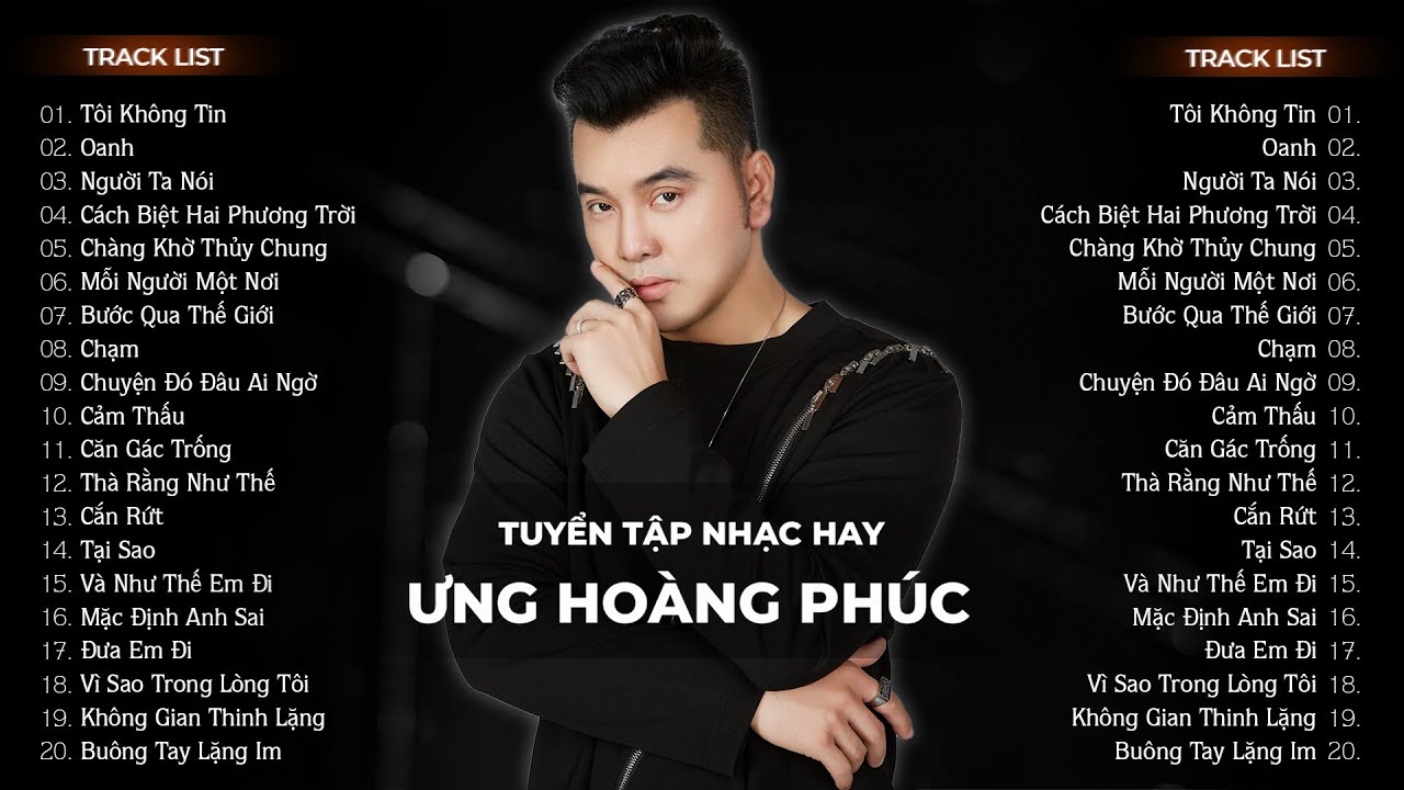 Tuyển tập những bài hát Ưng Hoàng Phúc hay nhất Đi Cùng Năm Tháng gắn liền với thế hệ 8x9x