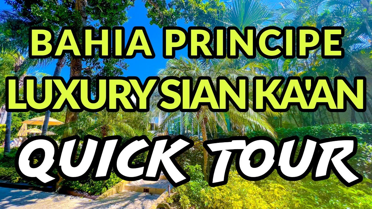 🌴🌴 BAHIA PRINCIPE LUXURY SIAN KA’AN - QUICK TOUR