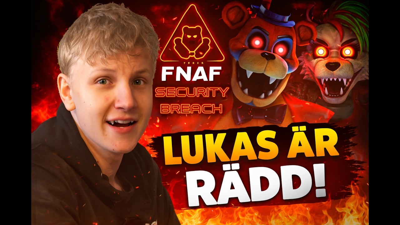 LUKAS FÅR PANIK i FNAF: Security Breach