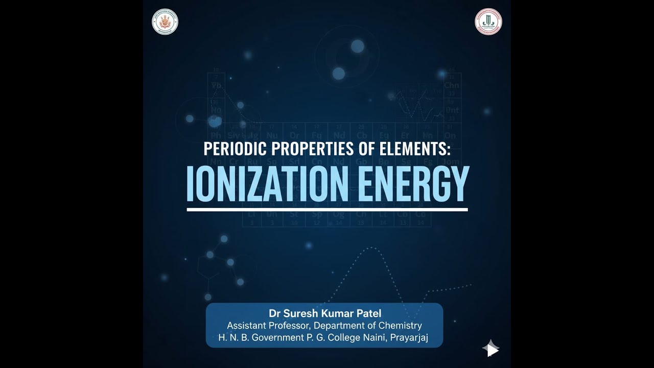 Periodic Properties of Elements | Ionization Energy (B.Sc. I Semester