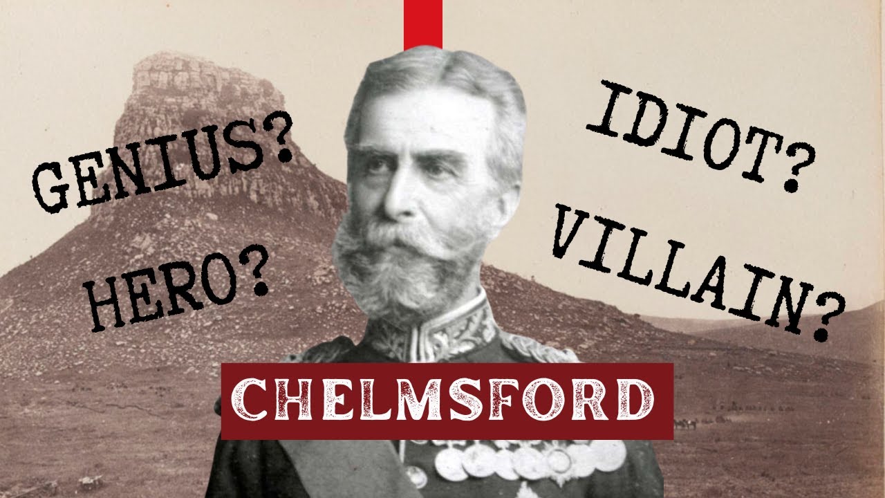 Lord Chelmsford: The man who lost the Battle of Isandlwana (w/ John Laband)