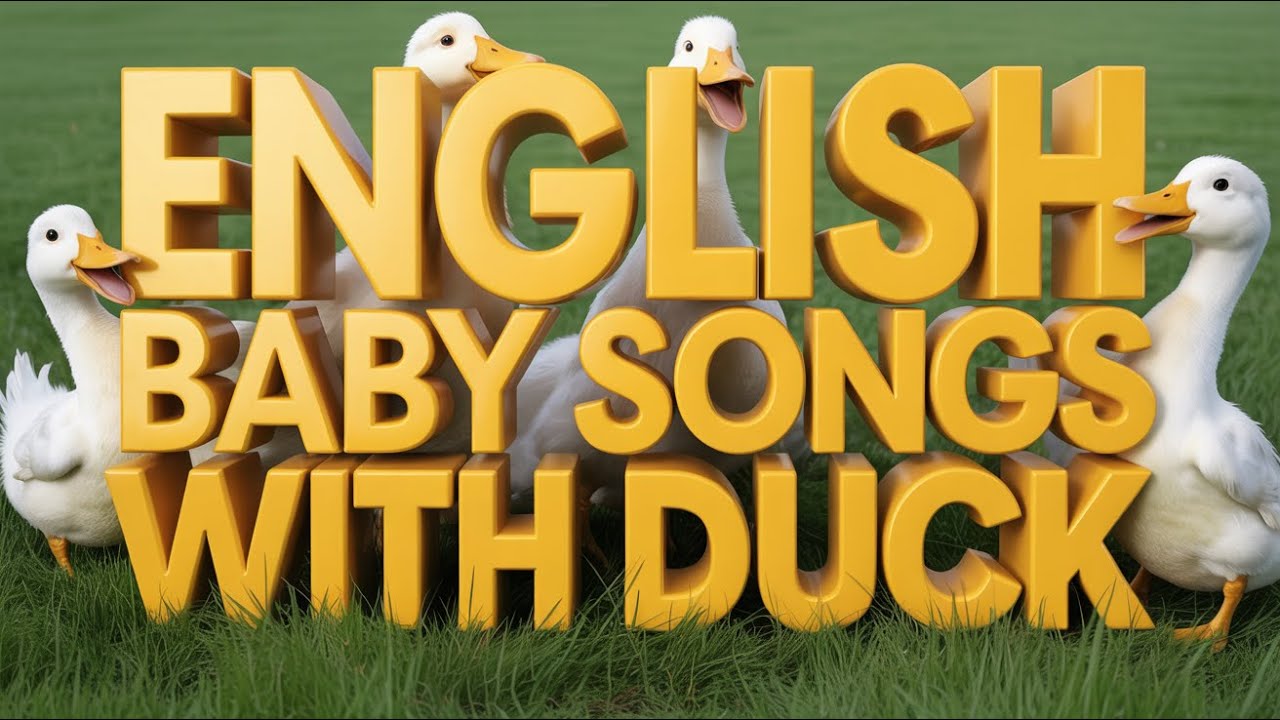 Fun Duck Song English Kids | Cute Quack Quack Nursery Rhyme Toddlers Preschool Baby Love Singing