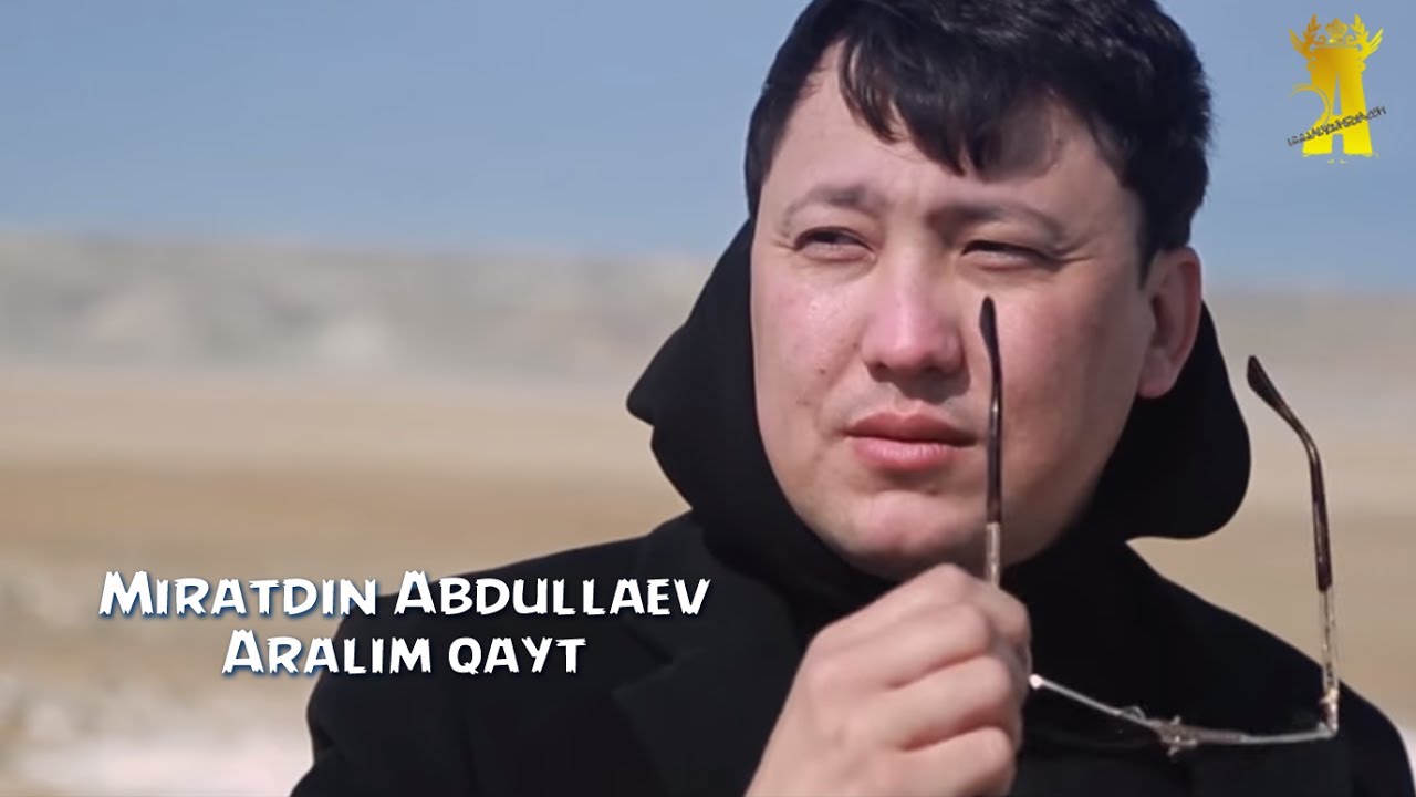 Miratdin Abdullaev - Aralim qayt | Миратдин Абдуллаев - Аралым кайт