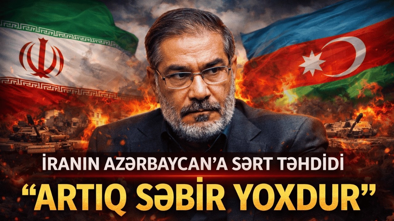 Tehrandan təhlükəli siqnal: Azərbaycan da hədəfdədir