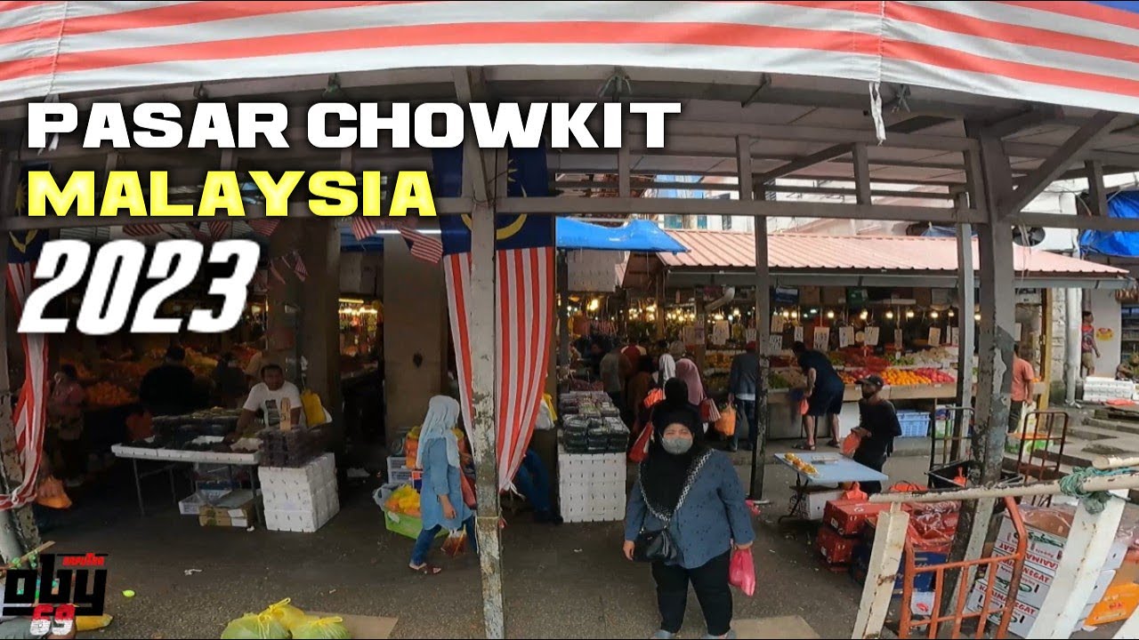 SUASANA PASAR CHOWKIT MALAYSIA  2023