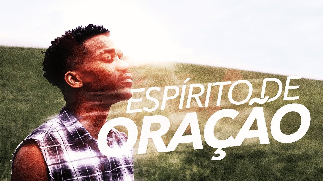 ESPÍRITO DE ORAÇÃO - Pr. Hernane Santos