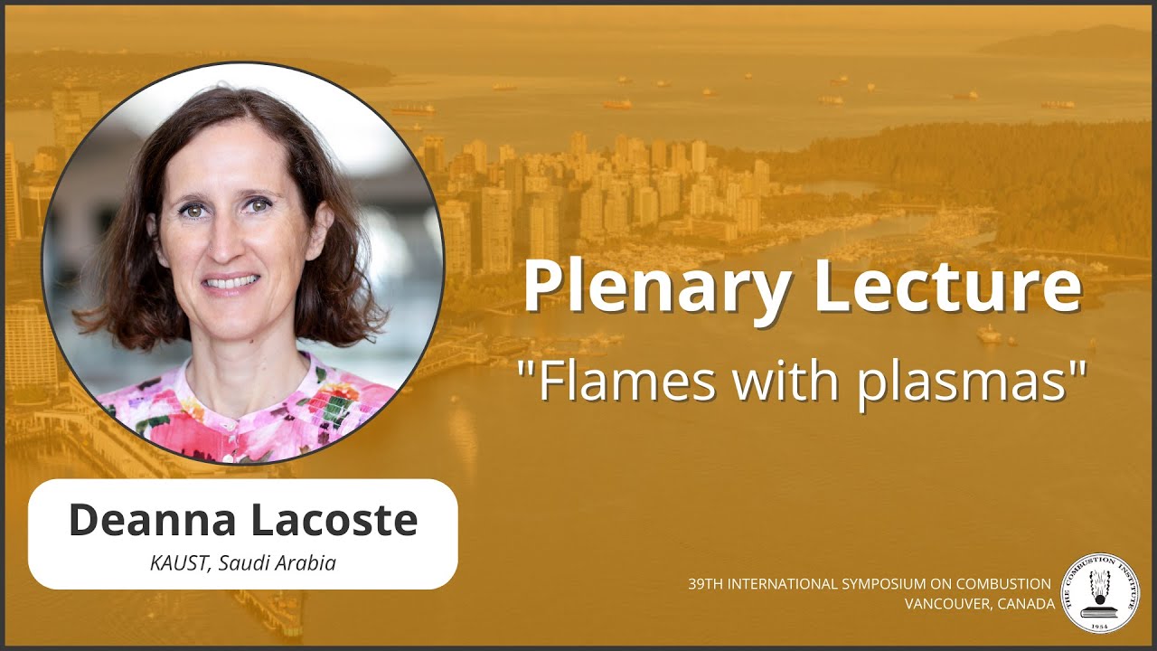 Plenary Lecture by Dr. Deanna Lacoste - 39th International Symposium on Combustion
